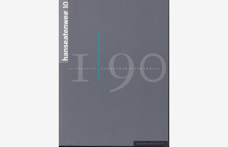 Hanseatenweg 10. Nummer 1/90. Zeitschrift der Akademie der Künste