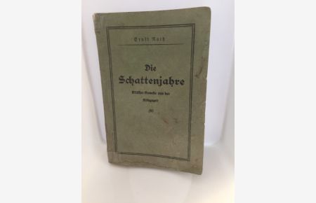 Die Schattenjahre, Elsässer-Novelle aus der Kriegszeit, 1929 Broschur