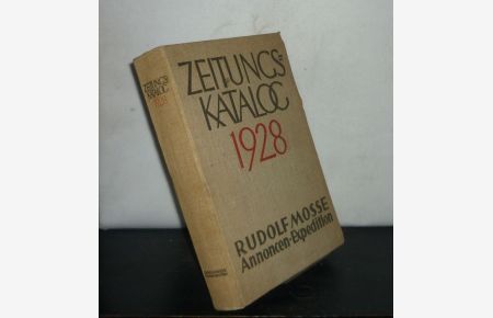 Zeitungs-Katalog [Zeitungskatalog] 1928. Annoncen-Expedition Rudolf Mosse.