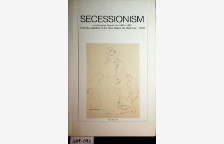 Secessionism and Austrian graphic art 1900 - 1920 ; from the collection of the Neue Galerie der Stadt Linz : organized by the Smithsonian Traveling Exhibition Service. [Catalogue: ed. and designed by Peter Baum]