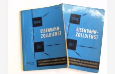 Band 82 Eisenbahn-Zolldienst Formular- und Textteil. 2 Bände