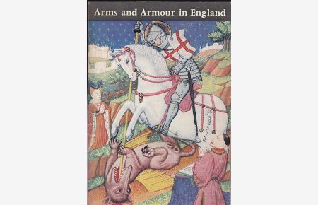 An outline of arms and armour in England. From the early Middle Ages to the Civil War.