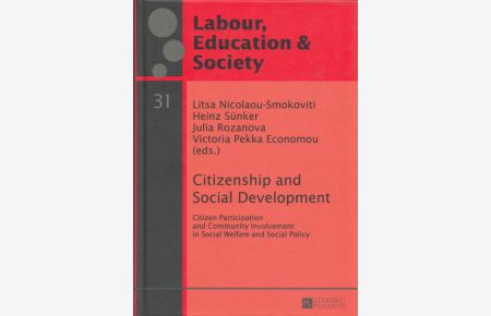 Citizenship and Social Development: Citizen Participation and Community Involvement in Social Welfare and Social Policy.   - (= Labour, Education & Society, Vol. 31).