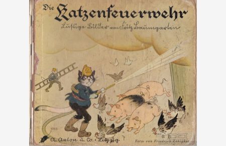 Die Katzenfeuerwehr  - Lustige Bilder von Fritz Baumgarten, Verse von Friedrich Zöbigker