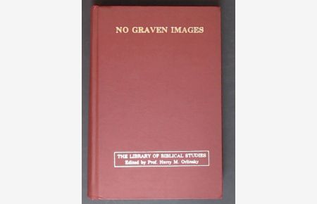 No graven images.   - Studies in art and the hebrew bible aus der Reihe  The library of biblical studies