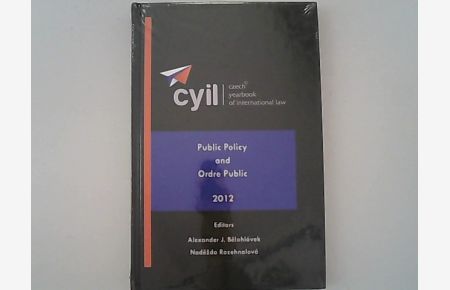 Czech Yearbook of International Law - Public Policy and Ordre Public - 2012.