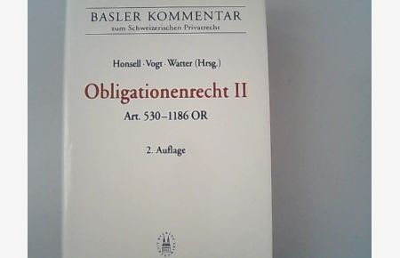 Basler Kommentar zum Schweizerischen Privatrecht. Obligationenrecht II. Art. 530-1186 OR.