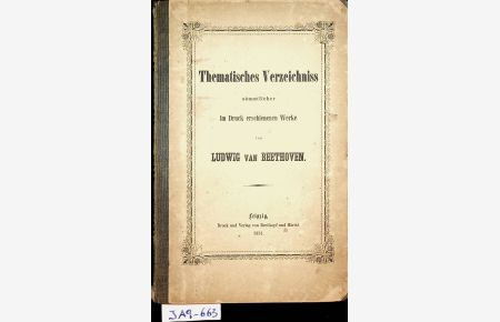 Thematisches Verzeichniss sämmtlicher im Druck erschienenen Werke von Ludwig van Beethoven