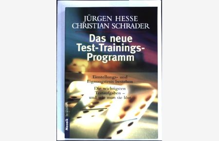 Das neue Test-Programm : Einstellungs- und Eignungstests bestehen ; die gebräuchlichsten Aufgaben - und wie man sie löst.   - (Goldmann ; 13586 ) Mosaik