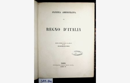 ITALIEN- STATISTICA AMMINISTRATIVA DEL REGNO D' ITALIA. Seconda Edizione Riveduta ed Ampliata per Cura del Ministero dell' Interno.