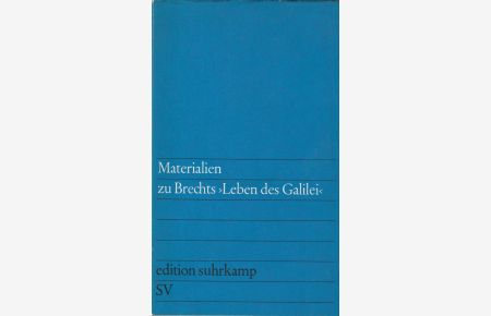 Materialien zu Brechts Leben des Galilei. = edition suhrkamp 44.
