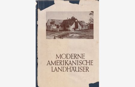 Moderne amerikanische Landhäuser. Mit einem Vorwort von Alfred Hopkins.