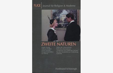 Zweite Naturen. Humanismus und Anti-Humanismus 1.   - Fuge Bd. 11.