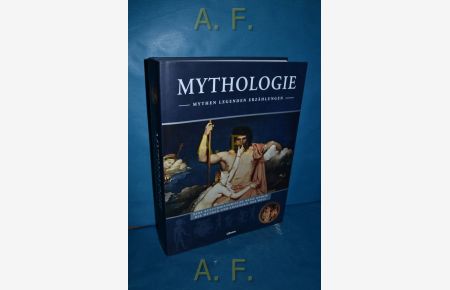 Mythologie : Mythen, Legenden und Fantasien.