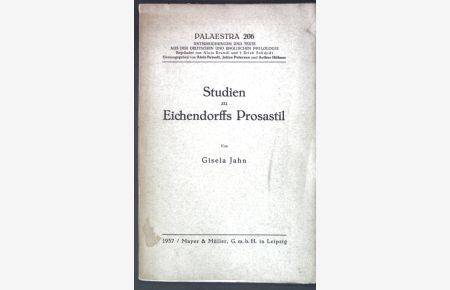 Studien zu Eichendorffs Prosastil;  - Palaestra 206, Untersuchungen und Texte aus der deutschen und englischen Philologie;