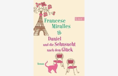 Daniel und die Sehnsucht nach dem Glück: Roman