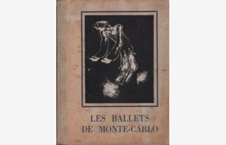 Les Ballets de Monte-Carlo 1911 - 1944. Préface de J. Cocteau. Couventure de R. Robini.