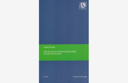 Die ältesten Judengemeinden in Deutschland.   - Nordrhein-Westfälische Akademie der Wissenschaften und der Künste: Vorträge / G / 450.