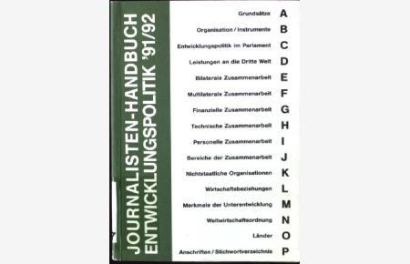 Entfaltung der schöpferischen Kräfte: in - Journalisten Handbuch Entwicklungspolitik 1991/92