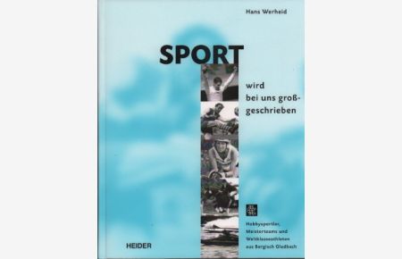 Sport wird bei uns groß geschrieben. Hobbysportler, Meisterteams und Weltklasseathleten aus Bergisch Gladbach.