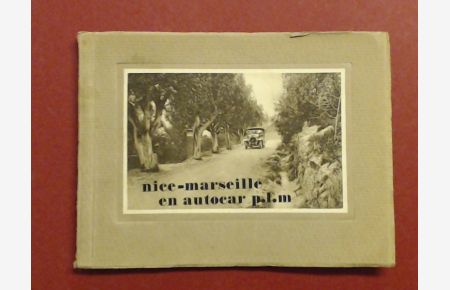 Nice - Marseille en autocar p. l. m.   - Photographies des Ateliers Giraud. Illustrations from photographs by Giraud.