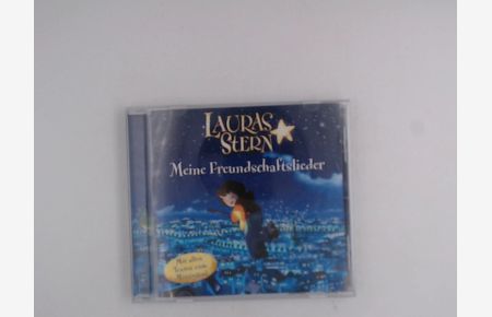 Lauras Stern - Meine Freundschaftslieder. CD mit allen Texten zum Mitsingen!