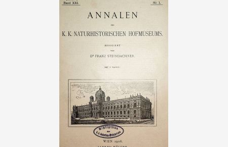 Annalen des k. k. naturhistorischen Hofmuseums. Band XXI. (Band 21), Nr. 1. (Mit 3 Tafeln).