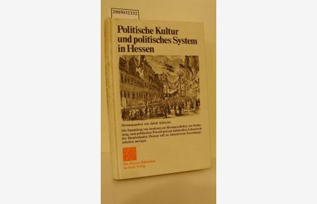 Politische Kultur und politisches System in Hessen / hrsg. von Jakob Schissler / Die Hessen-Bibliothek im Insel-Verlag