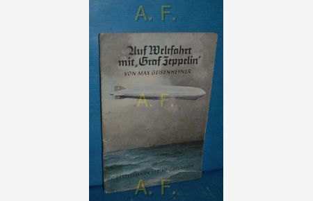 Auf Weltfahrt mit Graf Zeppelin / Spannende Geschichten, Heft 23.   - mit Zeichnungen von Karl Mühlmeister.