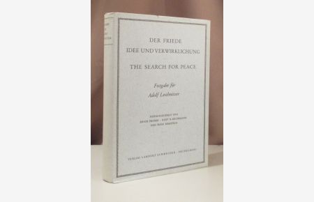 Der Friede. Idee und Verwirklichung. The search for peace. Festgabe für Professor Dr. Adolf Leschnitzer.