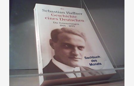 Geschichte eines Deutschen  - Die Erinnerungen 1914-1933