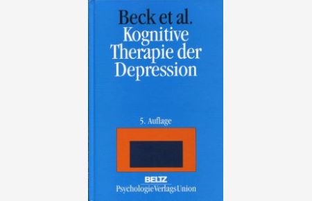 Kognitive Therapie der Depression. Hrsg. von Martin Hautzinger. Übers. von Gisela Bronder und Brigitte Stein.