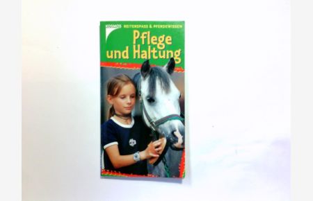 Pflege und Haltung.   - von Simone Wiemken / Reiterspaß und Pferdewissen