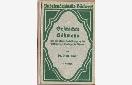 Geschichte Böhmens mit besonderer Berücksichtigung der Geschichte der Deutschen in Böhmen.