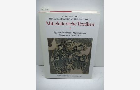 Mittelalterliche Textilien. Bd. 1 (von 4 bisher erschienenen Bänden): Ägypten, Persien und Mesopotamien, Spanien und Nordafrika.