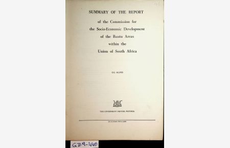Summary of the report of the Commission for the Socio-Economic Development of the Bantu Areas within the Union of South Africa : U. G. 61/1955