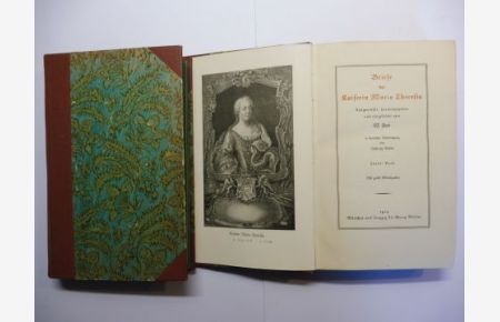 Briefe der Kaiserin Maria Theresia. 2 Bände.   - Ausgewählt, herausgegeben und eingeleitet von W. Fred in deutscher Übertragung von Hedwig Kubin.