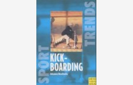 Kickboarding.   - Johannes Roschinsky / Sport-Trends