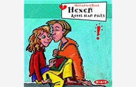 Hexen küsst man nicht; Freche Mädchen - Freche Hörbücher, 1 Audio-CD  - Hörspiel