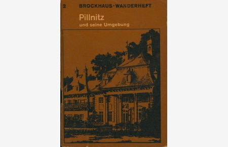 Pillnitz und seine Umgebung, Brockhaus-Wanderheft 2,
