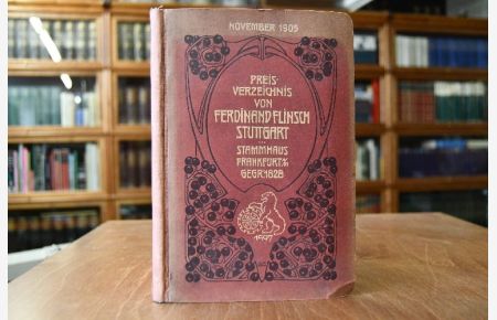 Preis-Verzeichnis von Ferdinand Flinsch in Stuttgart u. Frankfurt a. M.   - Ausgegeben im November 1905. Gründungsjar: 1828
