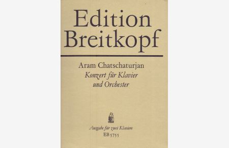 Konzert für Klavier und Orchester Edition Breitkopf, Nr. 5755 Ausgabe für zwei Klaviere.