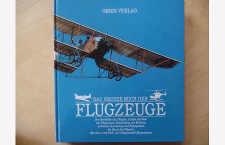 Das grosse Buch der Flugzeuge.   - [Dt. Bearb.: Mechthild Spormann-Allen. Übers.: Wilhelm Uhlf]