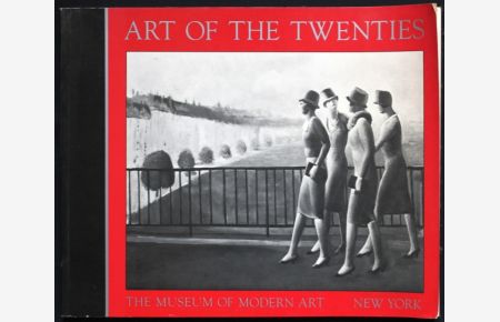 Art of the Twenties. Museum of Modern Art