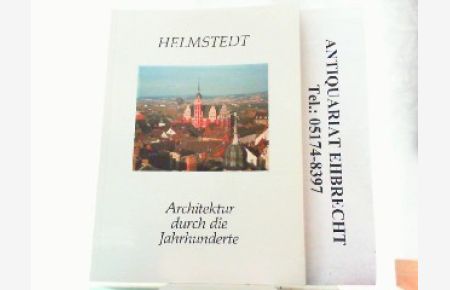 Helmstedt - Architektur durch die Jahrhunderte.