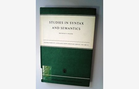 Studies in Syntax and Semantics.   - (=Foundations of Language Supplementary Series Volume 10)