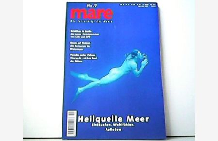 mare - Die Zeitschrift der Meere No. 19. April / Mai 2000.   - Heilquelle Meer. Eintauchen. Wohlfühlen. Aufleben.