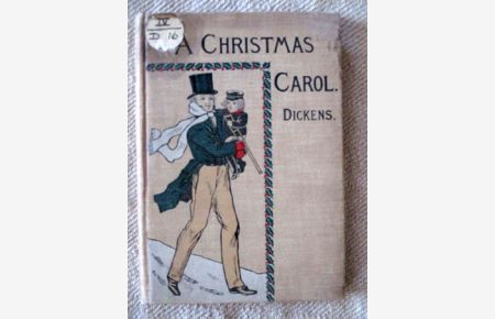 A Christmas Carol. In Prose. Being a Ghost Story of Christmas.