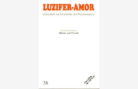 Luzifer-Amor Heft 38. Blicke auf Freud.