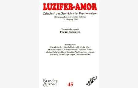 Freud-Patienten. Luzifer-Amor. Nr. 45. Zeitschrift zur Geschichte der Psychoanalyse. 23. Jg. 2010.